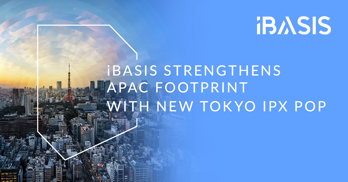 iBASIS Strengthens APAC Footprint with new Tokyo IPX PoP - Telecoms ...